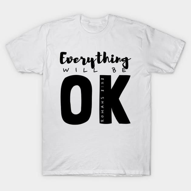 Everything will be OK T-Shirt by Eternity Seekers